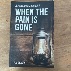 P.A. Glaspy book 3 : A Powerless World 3 When the Pain is Gone softcover Book